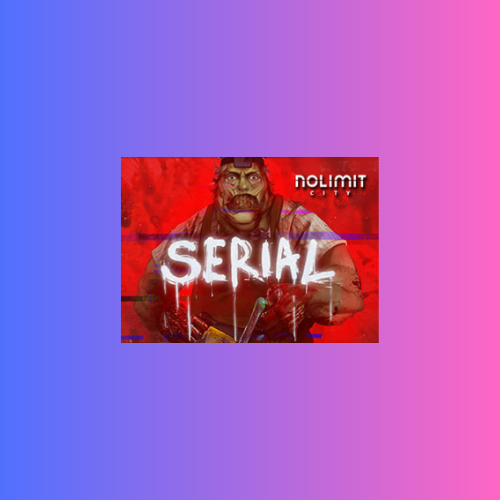 Serial – Slot Online Psikopat dari Nolimit City