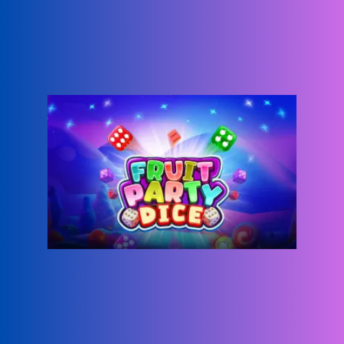 Fruity Party Dice: Slot Online Oleh Pragmatic Play