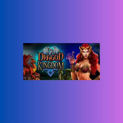 Dragon Kingdom: Game Slot Online Pragmatic Play