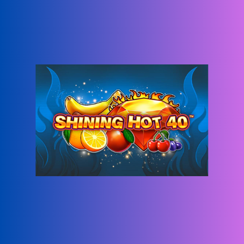 Shining Hot 40 – Slot Online dari Pragmatic Play