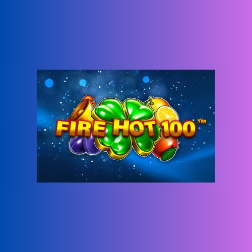 Game Slot Online Fire Hot 100 oleh Pragmatic Play
