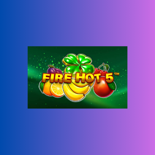 Game Slot Online Fire Hot 5 oleh Pragmatic Play
