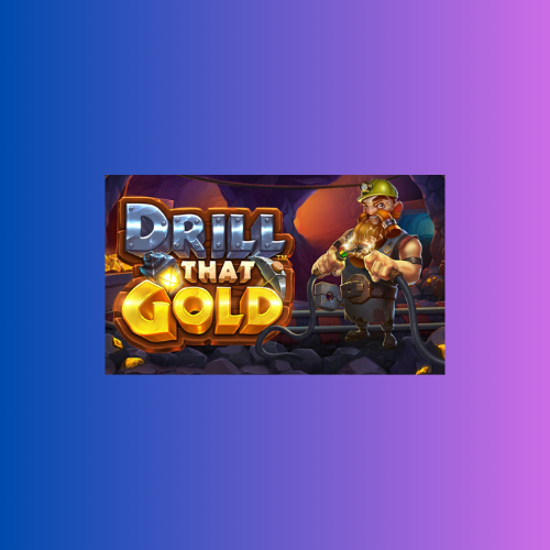 Game Slot Online Drill That Gold oleh Pragmatic Play